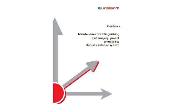 Euralarm Publishes New Guidance Document On Maintenance Of Extinguishing Systems