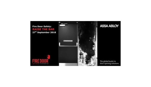 ASSA ABLOY To “Raise The Bar” On Fire Door Safety Standards For Fire Door Safety Week 2018