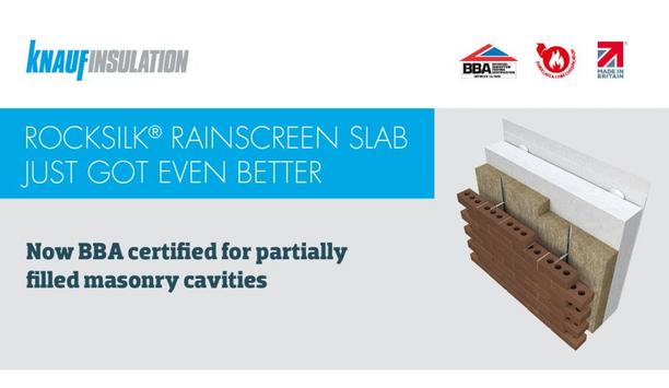 Knauf Insulation Launches Rocksilk RainScreen Slab, A BBA Certified Solution For Partially Filled Masonry Cavities