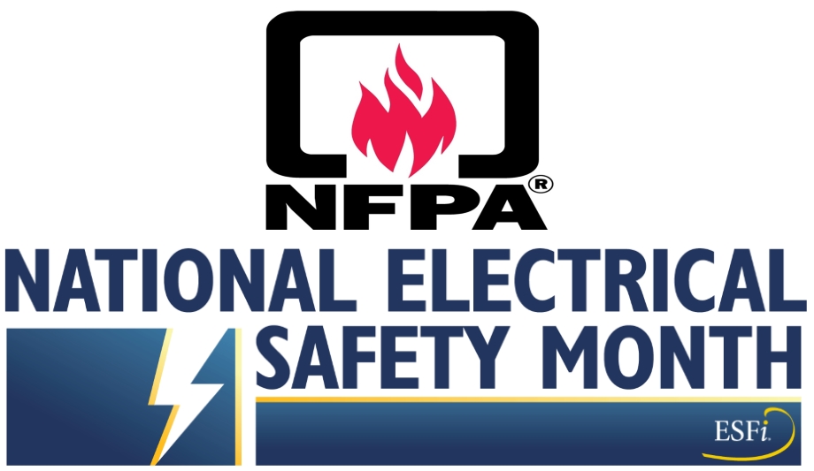 NFPA And ESFI Raises Awareness About Importance Of Electrical Fire Safety During National Electrical Safety Month
