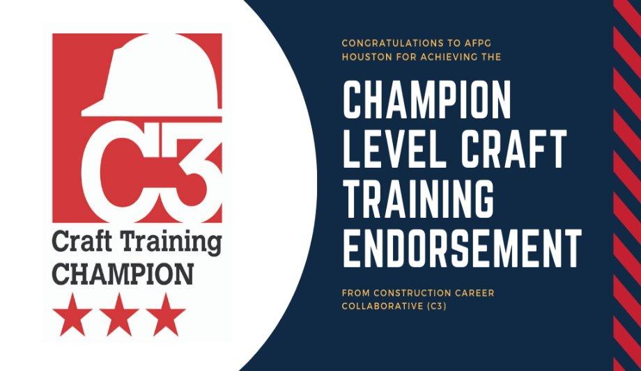 AFPG Houston Achieves Champion Level Craft Training Endorsement From Construction Career Collaborative