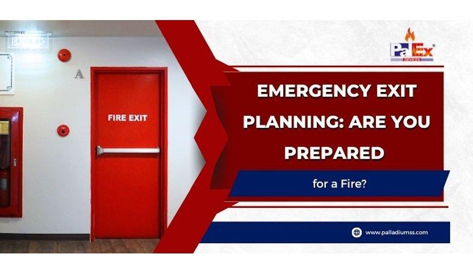 Palladium Safety Solutions On Emergency Exit Planning: Essential For Fire Safety