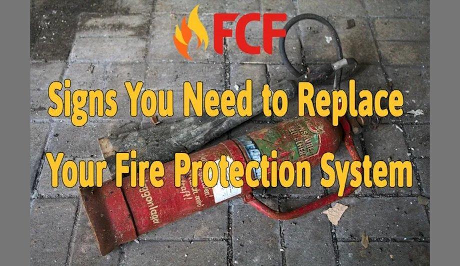 When To Replace Fire Protection System - FCF Guide