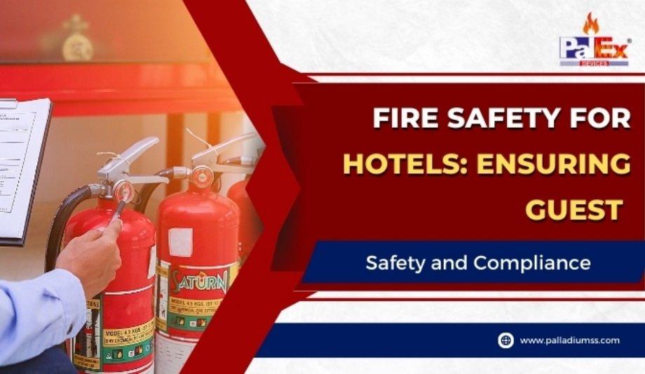 Fire Safety In Hotels: Key Strategies