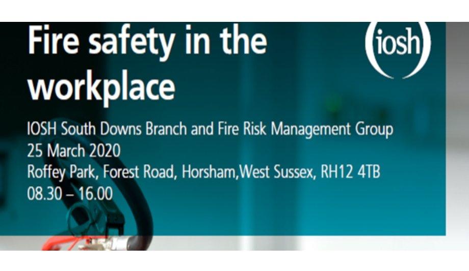 IOSH’s Event, Fire Safety In The Workplace
