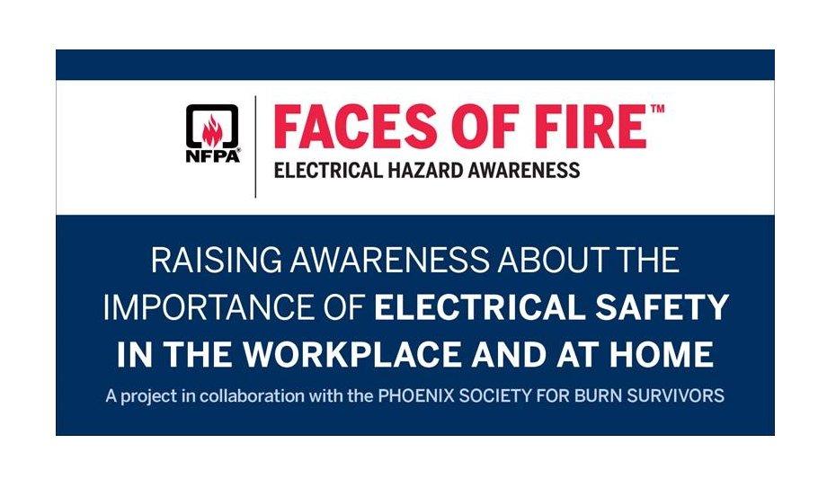 NFPA Addresses Arc Flash Events In Additional Interview For Faces Of Fire Electrical Hazard Awareness Video Campaign Series