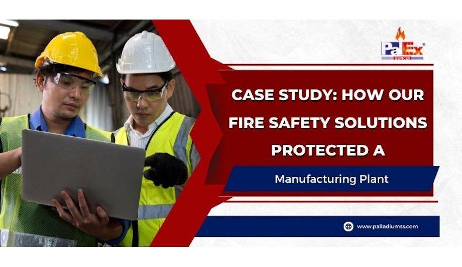 Fire Safety Solutions By Palladium Secures A Major Manufacturing Plant