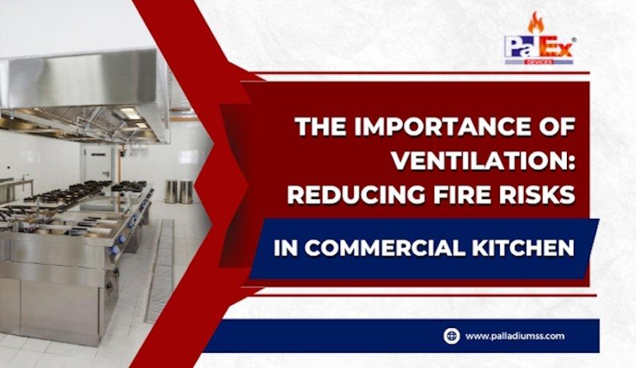 Prevent Kitchen Fires: Ventilation System Essentials